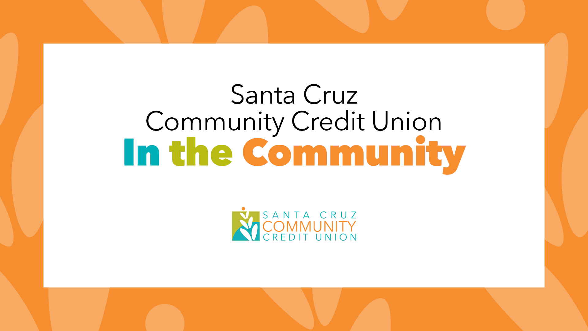 Purpose Driven Santa Cruz Community Credit Union